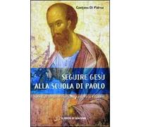 Seguire Gesù alla scuola di Paolo. Spunti di lectio divina sulla lettera ai Filippesi