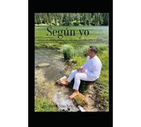 segun yo: la vida en su curso ,la inspiracion me guia