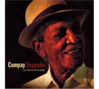 Segundo,Compay - Las Flores DE LA Vida