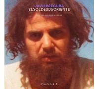 Segura Javier - El Sol Desde Oriente: Selected & Unreleased