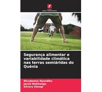 Segurança alimentar e variabilidade climática nas terras semiáridas do Quénia