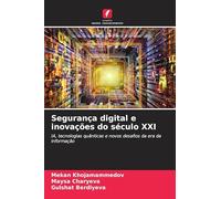 Segurança digital e inovações do século XXI: IA, tecnologias quânticas e novos desafios da era da informação