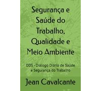 Segurança e Saúde do Trabalho, Qualidade e Meio Ambiente: DDS - Diálogo Diário de Saúde e Segurança do Trabalho