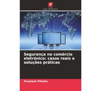 Segurança no comércio eletrónico: casos reais e soluções práticas