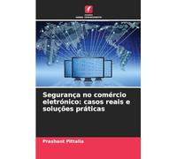 Segurança no comércio eletrónico: casos reais e soluções práticas