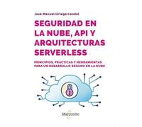 Seguridad en la nube, API y arquitecturas serverless