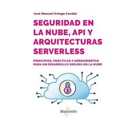 Seguridad en la nube, API y arquitecturas serverless