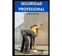 Seguridad Profesional: El Manual Esencial
