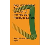 Seguridad Salud Trabajo como solucion al manejo de los Residuos Solidos: Reciclaje