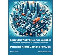 Seguridad Vial y Eficiencia Logística: Indicadores Clave de Gestión en Transporte y Distribución
