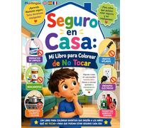 Seguro en Casa: Mi Libro para Colorear de No Tocar: Una guía divertida para que los niños aprendan sobre seguridad en el hogar y eviten objetos peligrosos.
