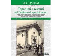 Segusium. Arte e storia della Valle di Susa (2023). Vol. 62: Toponimi e restauri nel Delfinato di qua dai monti