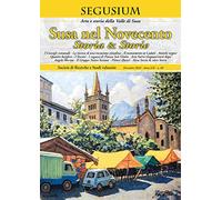 Segusium. Susa nel Novecento. Storia & storie: Vol. 60