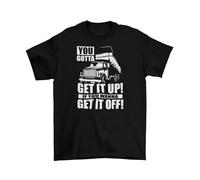 SEGY8876S Dump Truck Get It Up To Get It off T-Shirt Black L