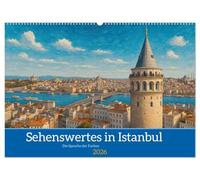 Sehenswertes in Istanbul - Die Sprache der Farben (Wandkalender 2026 DIN A2 quer), CALVENDO Monatskalender: Ein künstlerischer Blick in Ölmalerei Mischtechnik