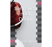 Sehnsucht nach Daddy: The Game of Love