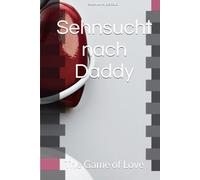 Sehnsucht nach Daddy: The Game of Love