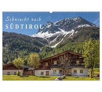 Sehnsucht nach Südtirol (Wandkalender 2026 DIN A2 quer), CALVENDO Monatskalender: Entdecken Sie die ländliche Schönheit, die faszinierende Bergwelt und Ursprünglichkeit von Südtirol.