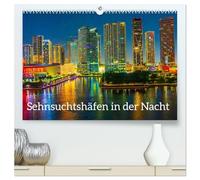 Sehnsuchtshäfen in der Nacht (hochwertiger Premium Wandkalender 2026 DIN A2 quer), Kunstdruck in Hochglanz: Fremde Häfen in fernen Ländern zeigen sich am Abend in besonderer Schönheit.