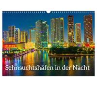 Sehnsuchtshäfen in der Nacht (Wandkalender 2026 DIN A3 quer), CALVENDO Monatskalender: Fremde Häfen in fernen Ländern zeigen sich am Abend in besonderer Schönheit.