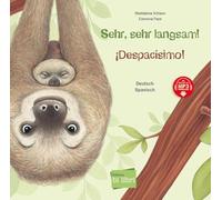 Sehr, sehr langsam! (Deutsch-Spanisch): Zweisprachiges Kinderbuch mit MP3-Hörbuch zum Herunterladen