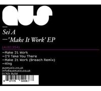 Sei A - Make It Work Ep
