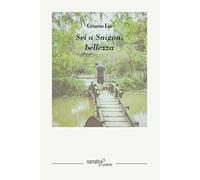 Sei a Saigon, bellezza