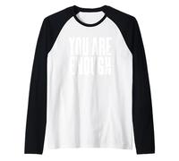 Sei abbastanza parole motivazionali edificanti Maglia con Maniche Raglan