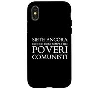 Sei ancora e oggi, come sempre, un povero comunista Custodia per iPhone X/XS