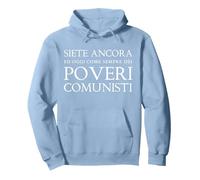 Sei Ancora e Oggi Come Sempre Un povero Comunista Felpa con Cappuccio, Unisex per Adulti, Blu Polveroso, XXL