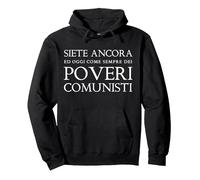 Sei Ancora e Oggi Come Sempre Un povero Comunista Felpa con Cappuccio, Unisex per Adulti, Nero, XL