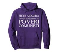 Sei Ancora e Oggi Come Sempre Un povero Comunista Felpa con Cappuccio, Unisex per Adulti, Viola, S