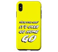 Sei ancora qui? È finita andare a casa Vai | Movie End Custodia per iPhone XS Max