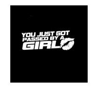 SEI APPENA STATO SUPERATO DA UNA RAGAZZA Adesivo divertente for auto Accessori for esterni for automobili Decalcomanie in vinile per(WHITE,16cm x 5.8cm)