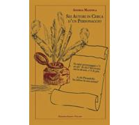 Sei autori in cerca d'un personaggio