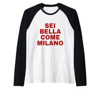 Sei Bella Come Milano Maglia con Maniche Raglan