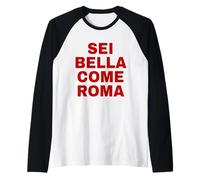 Sei Bella Come Roma Maglia con Maniche Raglan