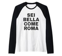 Sei Bella Come Roma Maglia con Maniche Raglan