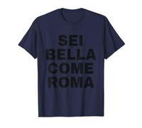 Sei Bella Come Roma Maglietta