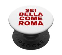 SEI BELLA COME ROMA PopSockets PopGrip Adesivo