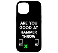 Sei bravo a Hammer Throw Yes or No - Funny Hammer Throw Custodia per iPhone 15