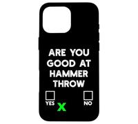 Sei bravo a Hammer Throw Yes or No - Funny Hammer Throw Custodia per iPhone 16 Pro Max