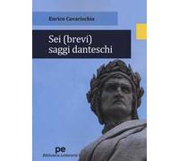 Sei (brevi) saggi danteschi