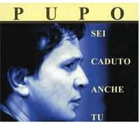 Sei Caduto Anche Tu - Pupo (Audio cd)