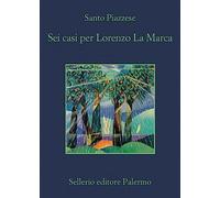 Sei casi per Lorenzo La Marca