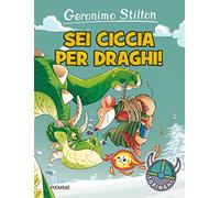 Sei ciccia per draghi! Ediz. illustrata