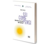 Sei Come Pensi. Decreta la Tua Vita Ogni Giorno - [Laruffa]