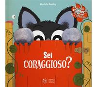 Sei coraggioso o molto pauroso? Ediz. a colori
