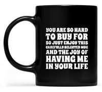 Sei così difficile da comprare, quindi goditi questa tazza accuratamente selezionata con slogan giocoso, regalo per tazze da caffè, novità, tazza da caffè, tazza da tè in ceramica stampata su entrambi