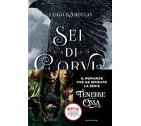 Sei di corvi. GrishaVerse